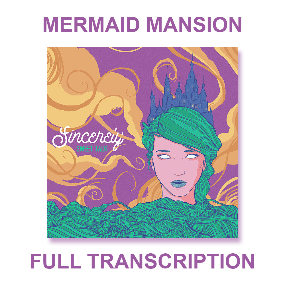Sincerely - Mermaid Mansion (Sweet Talk) Tabs